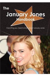 The January Jones Handbook - Everything You Need to Know about January Jones