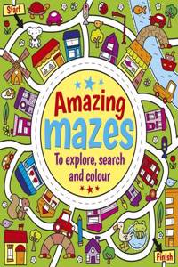 Amazing Mazes to Explore, Search and Colour