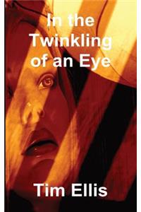 In the Twinkling of an Eye