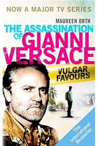 Vulgar Favours: The Assassination of Gianni Versace