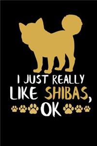 I Just Really Like Shibas, Ok