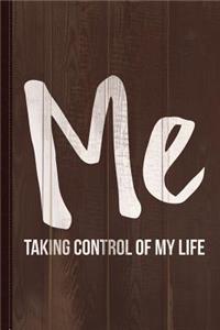 Me Taking Control of My Life Journal Notebook