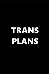 2019 Daily Planner Trans Plans Black White Design 384 Pages
