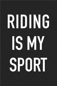 Riding Is My Sport