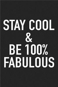 Stay Cool and Be 100% Fabulous