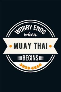 Worry Ends When Muay Thai Begins