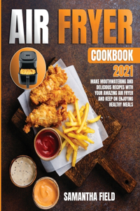 Air Fryer Cookbook 2021