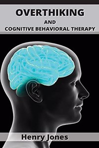 Overthinking and Cognitive Behavioral Therapy