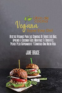 Libro de Cocina de Dieta Vegana Súper Fácil