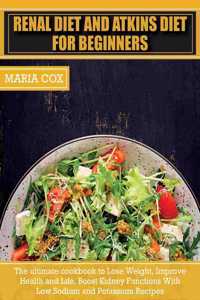 Renal Diet For Beginners & Atkins Diet