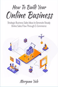How To Build Your Online Business