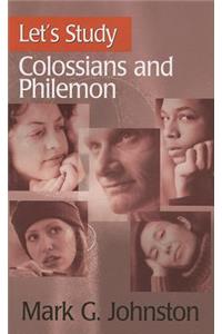 Let's Study Colossians & Philemon