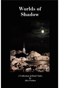 Worlds of Shadow