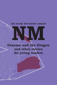 Graeme and the Dragon and other stories for young readers