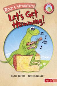 Roar's Strumming, Let's Get Humming!