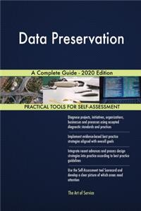 Data Preservation A Complete Guide - 2020 Edition