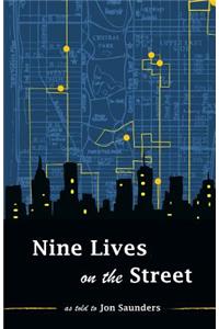 Nine Lives on the Street