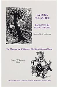 Moon on the Willowtree: The Tale of Nonna Zibetta