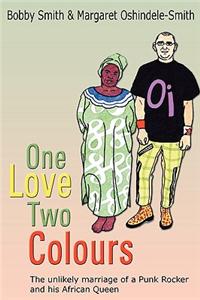 One Love Two Colours