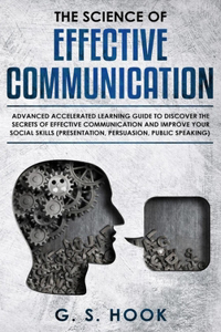 The Science of Effective Communication Skills