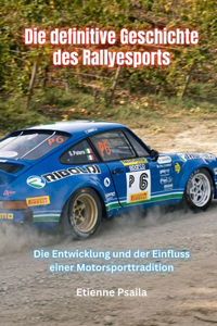 Definitive Geschichte Des Rallyesports
