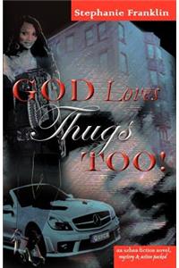 God Loves Thugs Too!