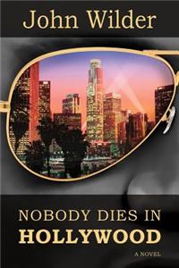 Nobody Dies in Hollywood
