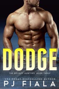 Dodge, Bounty Hunters Book Three