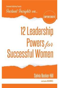 12 Leadership Powers for Successful Women