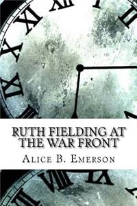 Ruth Fielding at the War Front