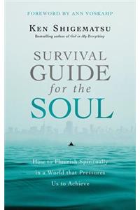 Survival Guide for the Soul