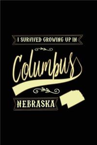 I Survived Growing Up In Columbus Nebraska: Lined Travel Notebook Journal