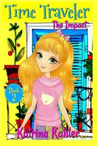 Time Traveler - Book 2 - The Impact