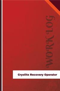 Cryolite Recovery Operator Work Log