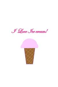I Love Ice Cream!