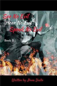 See No Evil, Hear No Evil, Speak No Evil