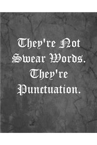 They're Not Swear Words. They're Punctuation.