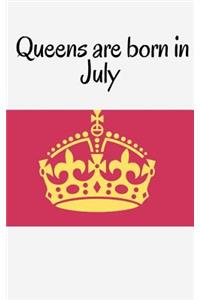 Queens are born in July