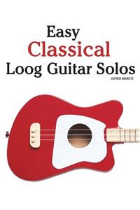 Easy Classical Loog Guitar Solos