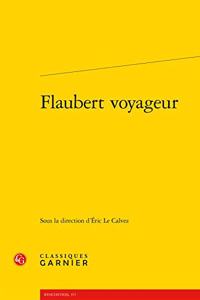 Flaubert Voyageur