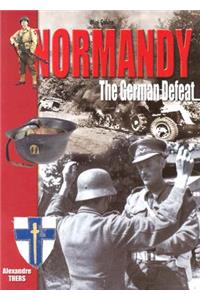 Normandy: The German Defeat