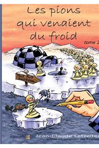Les Pions Qui Venaient Du Froid, Tome 2