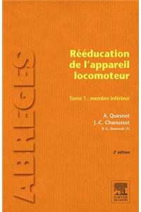 Rééducation de l'Appareil Locomoteur. Tome 1: Membre Inférieur