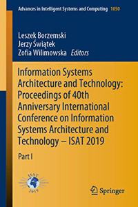 Information Systems Architecture and Technology: Proceedings of 40th Anniversary International Conference on Information Systems Architecture and Technology - Isat 2019