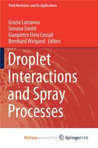 Droplet Interactions and Spray Processes