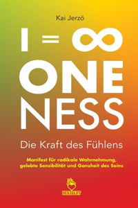 I = 8 . ONENESS . Die Kraft des Fühlens