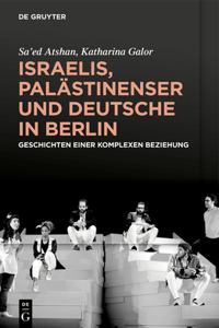 Israelis, Palästinenser Und Deutsche in Berlin