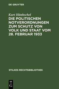 Die Politischen Notverordnungen Zum Schutz Von Volk Und Staat Vom 28. Februar 1933