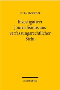 Investigativer Journalismus Aus Verfassungsrechtlicher Sicht