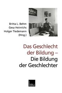 Das Geschlecht der Bildung — Die Bildung der Geschlechter